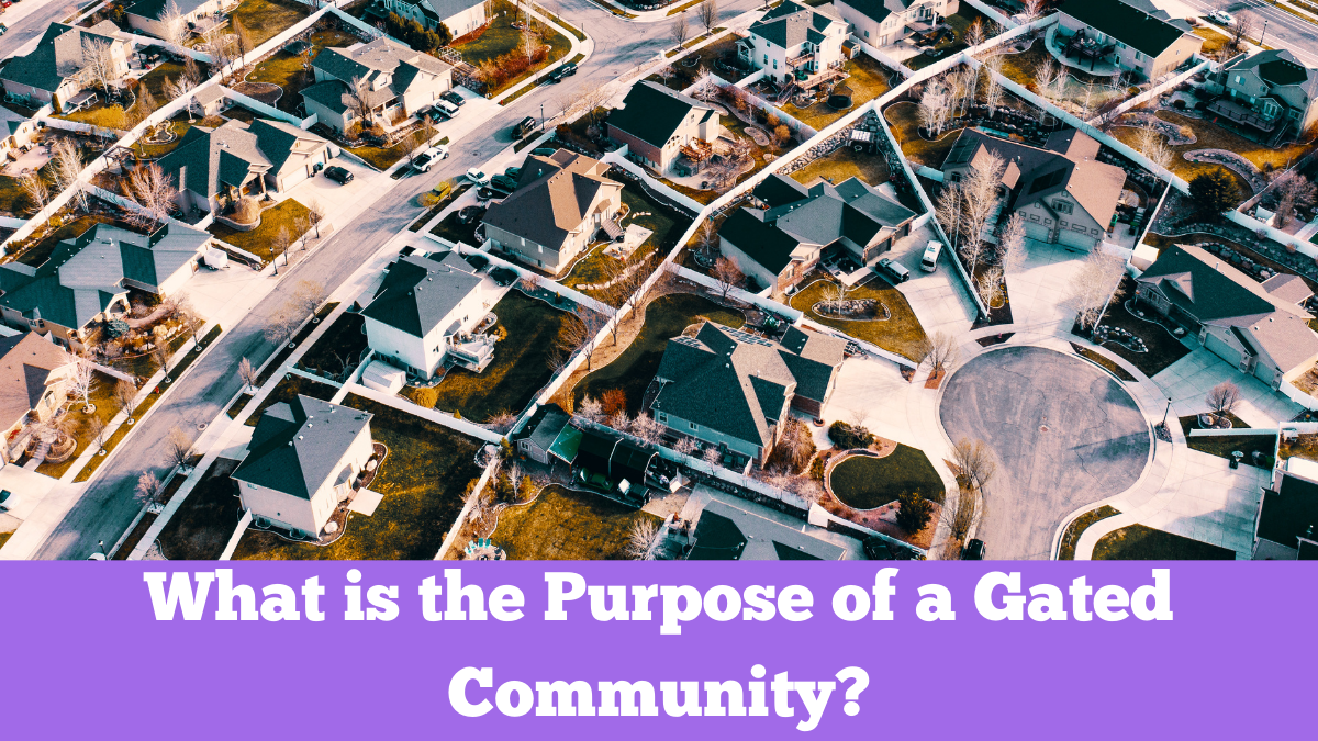 What is the Purpose of a Gated Community?